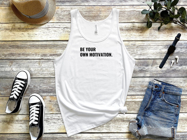 Be your own motivation white tank tops