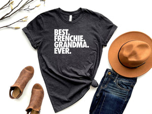 Best frenchie grandma ever dog t-shirt