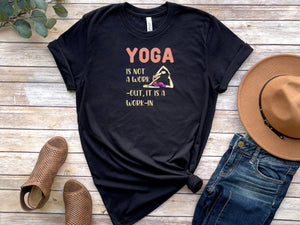 Yoga is not a work out it is a work in Black T-Shirt