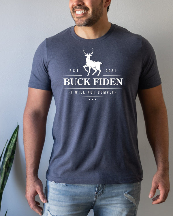 EST 2021 buck fiden i will not comply navy t-shirt