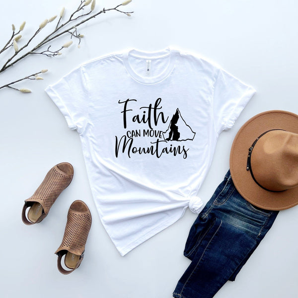 Faith can move mountains t-shirt