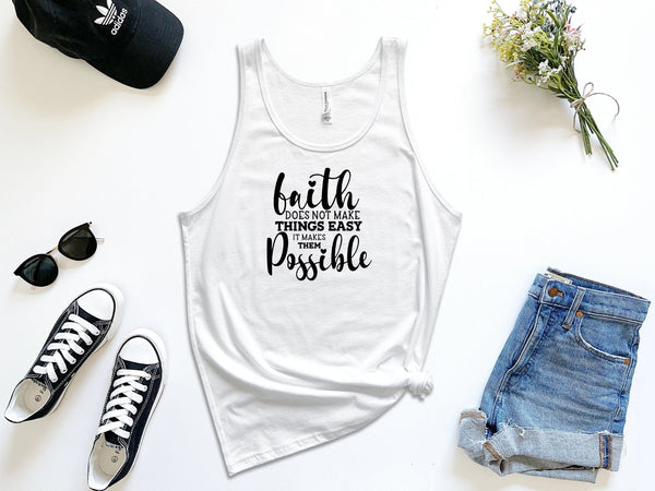 Women Tank Tops Faith Does Not Make Things Easy