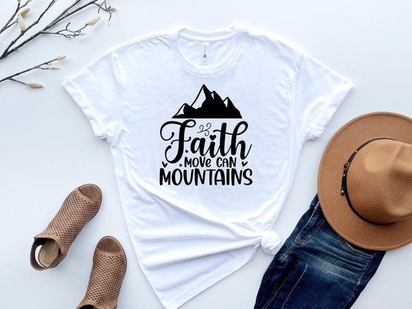 Faith move can mountains T-Shirt