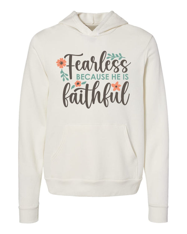 Fearless Because He Is Faithful white Hoodies