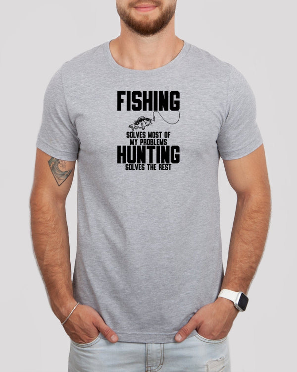 Fishing solves most of my problems hunting solves the rest athletic heather gray t-shirt