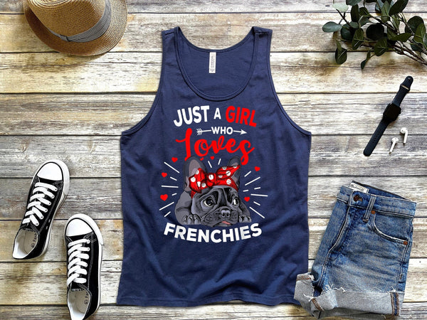 Women Just a girl who loves frenchies tank tops