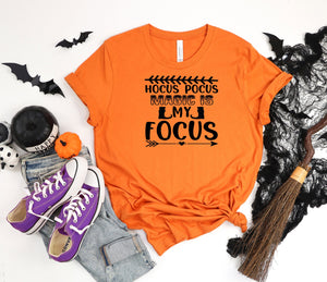 Hocus pocus magic is my focus orange t-shirt