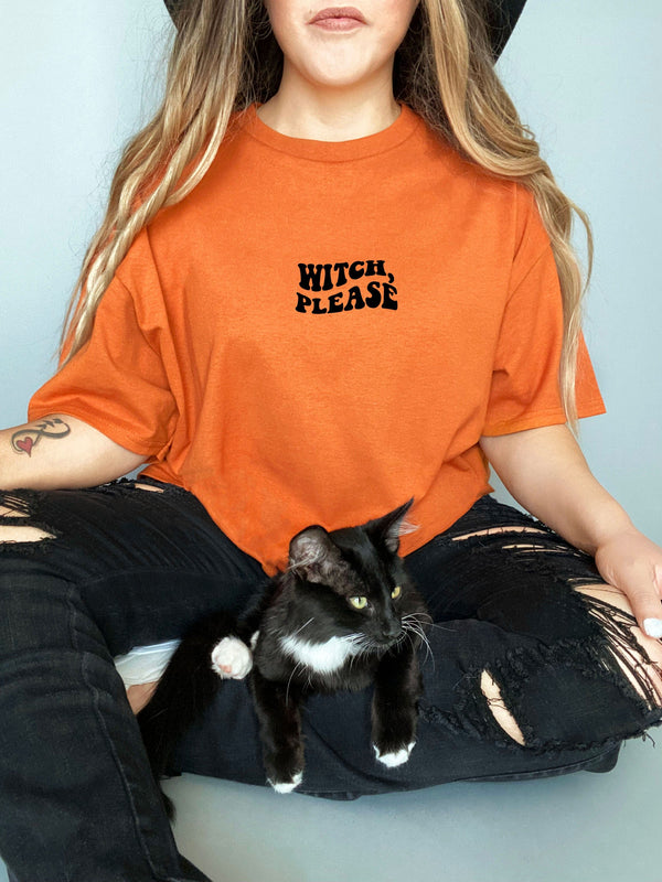 Witch Please on Gildan Orange T-Shirt