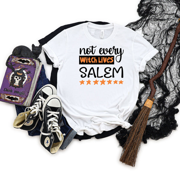 Not every witch lives in salem white t-shirt