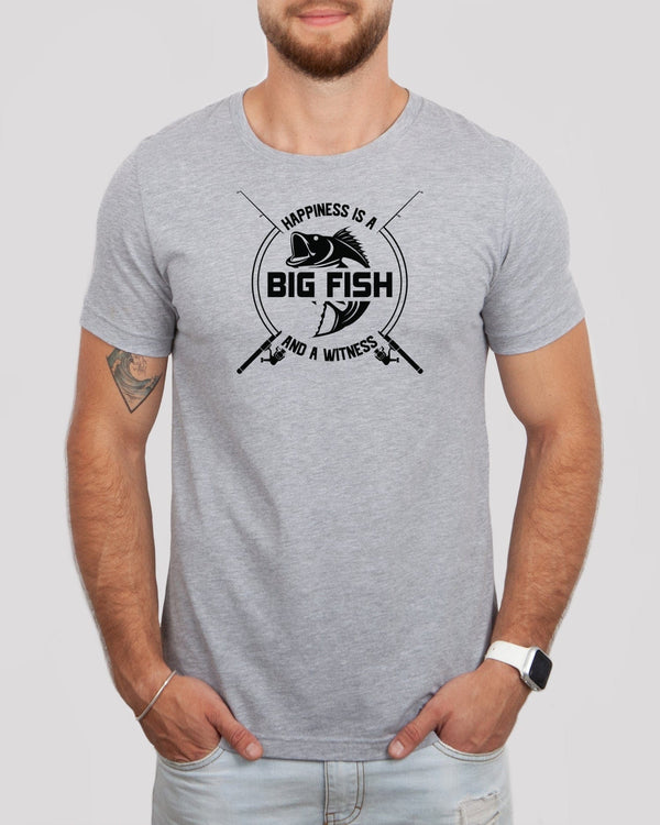 Happiness is a big fish and a witness med gray t-shirt