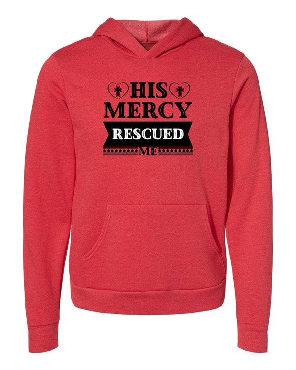 His Mercy Rescued Me Faith Red Hoodies