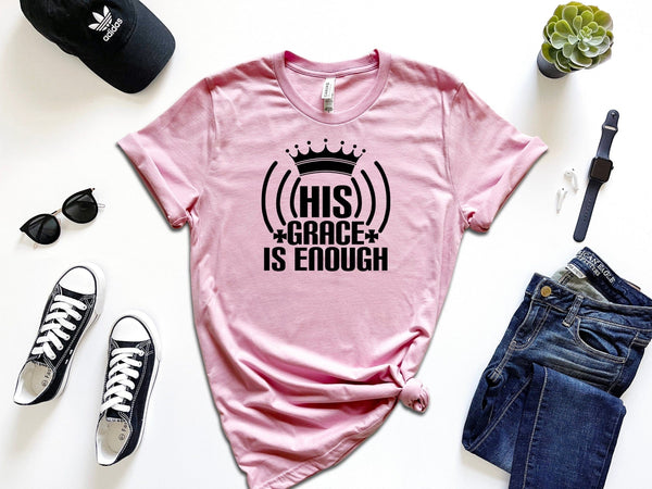 Buy His grace is enough T-Shirt