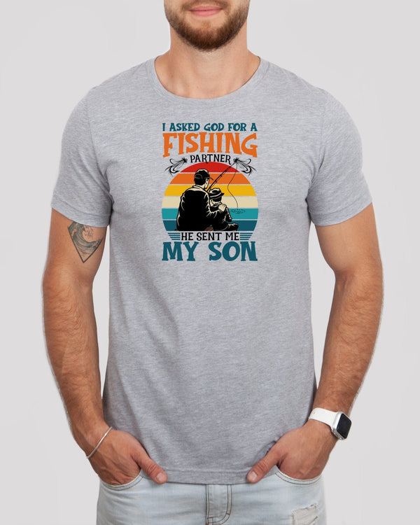 I asked god for fishing partner he sent me my son med gray t-shirt