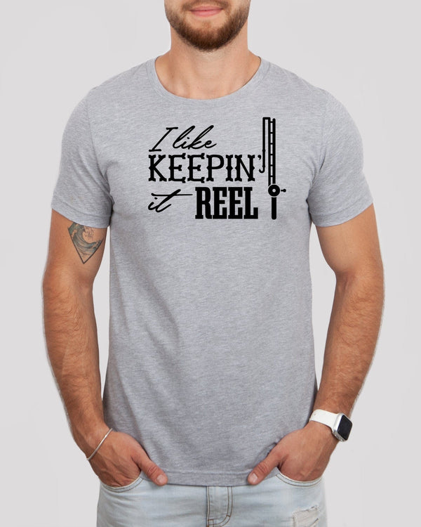 I like keepin reel med gray t-shirt