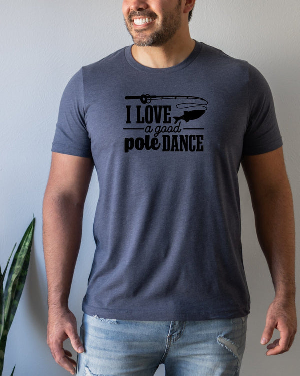 I love a good pole dance navy t-shirt