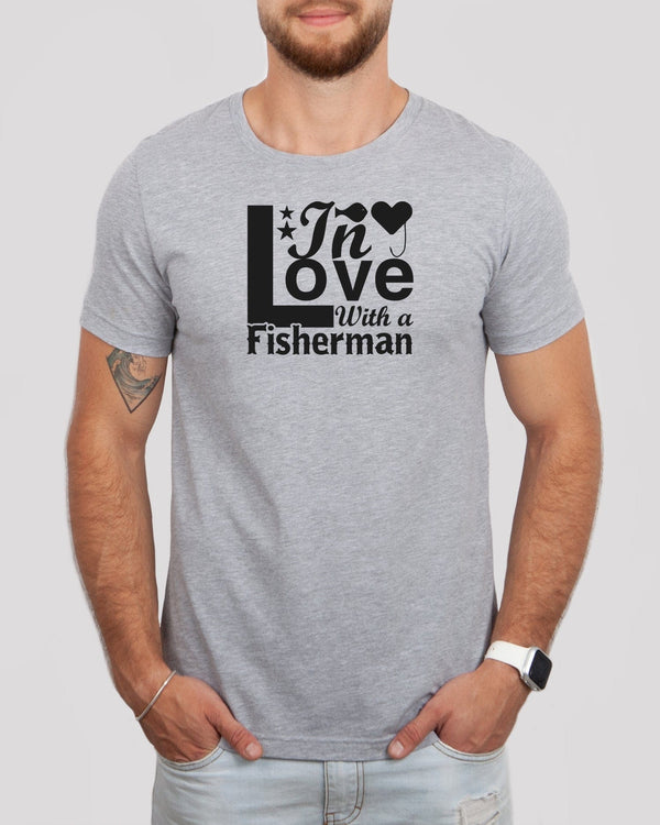 In a love with a fisherman med gray t-shirt