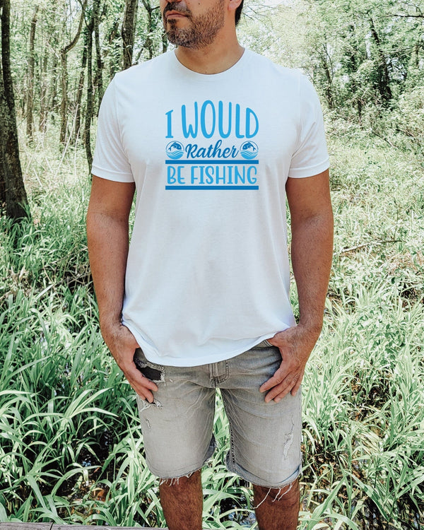 I would rather be fishing blue lettering white t-shirt