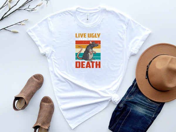 Live ugly fake your death white t-shirt