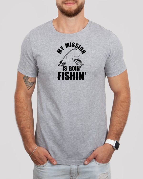 My mission is goin fishin med gray t-shirt