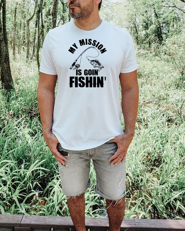 My mission is goin fishin white t-shirt