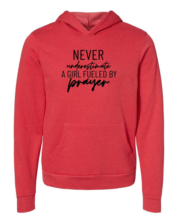 Never Underestimate a girl fueled by prayer red Hoodies