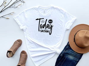 Buy Not Today Satan T-Shirt