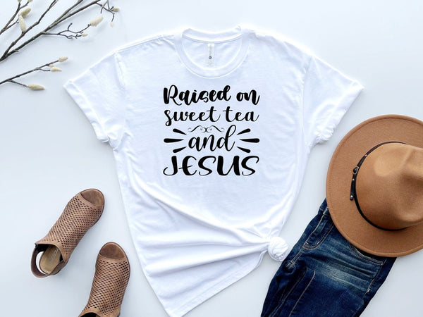 Raised on sweet tea and Jesus t-shirt