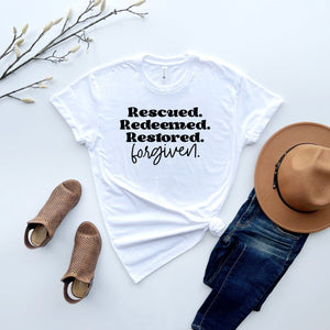 Rescued Redeemed Restored Forgiven T-Shirt