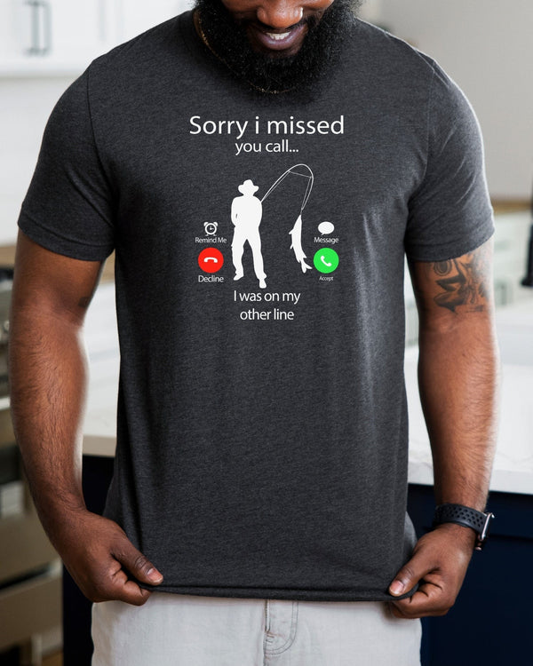 Sorry i missed you call gray t-shirt