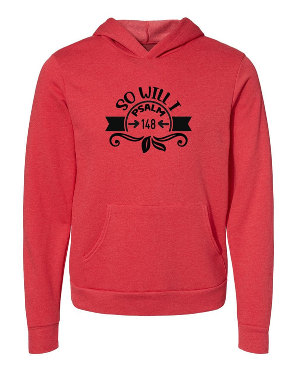 So will I psalm black lettering red Hoodies