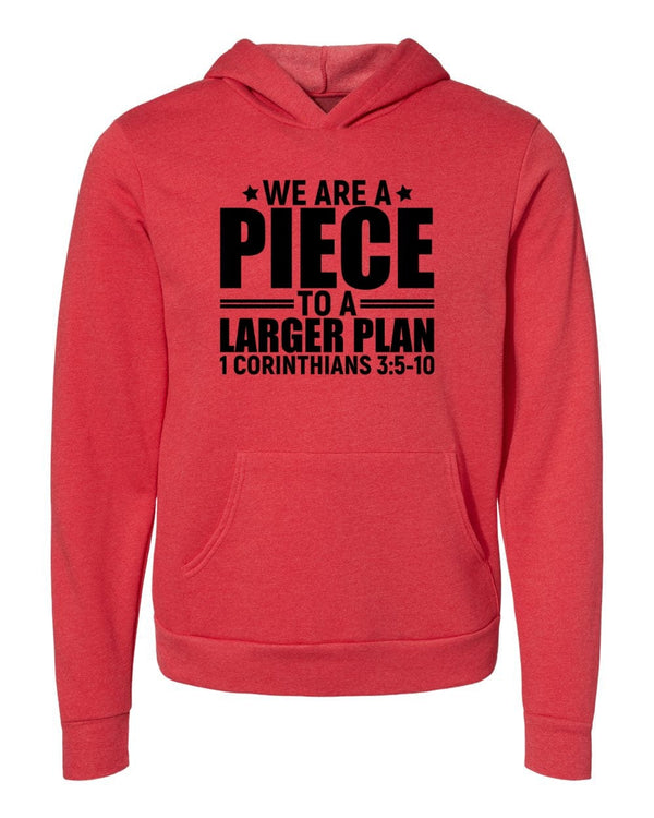 We are a piece to a larger plan 1 corinthians red Hoodies