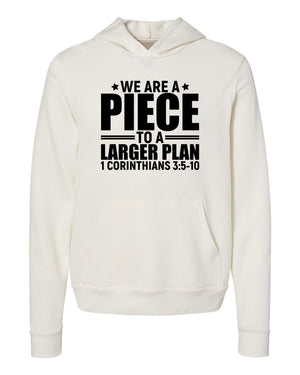 We are a piece to a larger plan 1 corinthians white Hoodies