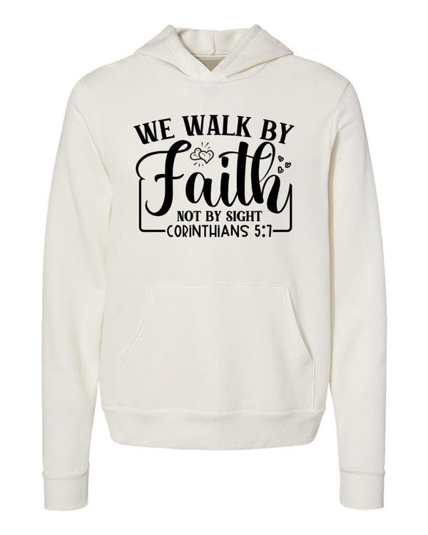 We walk by faith not by sight corinthians white Hoodies