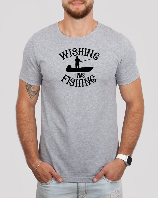Wishing I was fishing med gray t-shirt