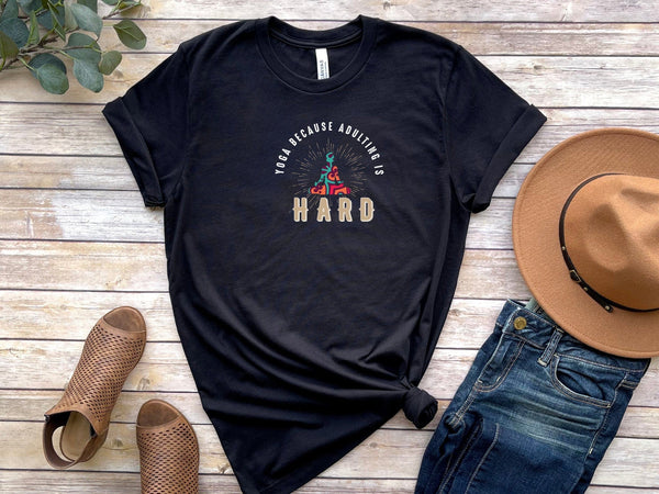 Yoga because adulting is hard Black T-Shirt