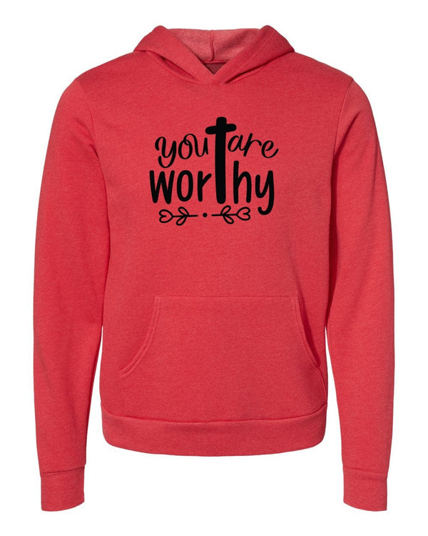 You are worthy red Hoodies