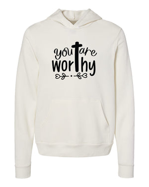 You are worthy white Hoodies
