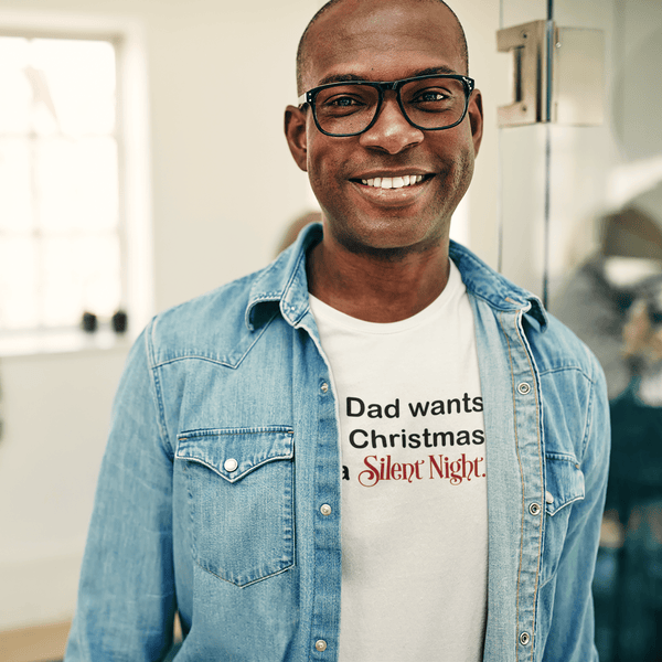 White All Dad wants is a Silent Night T-shirt
